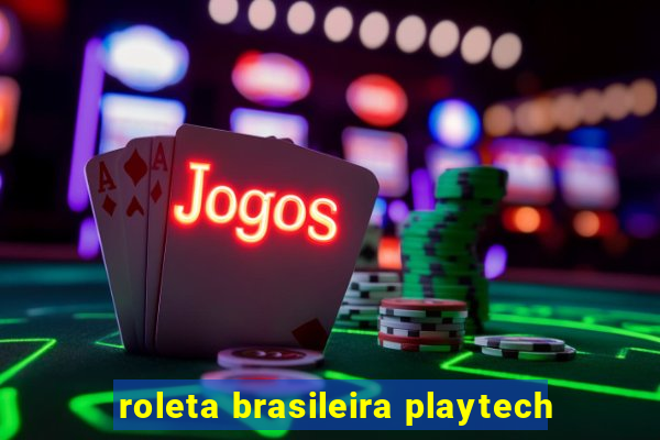 roleta brasileira playtech